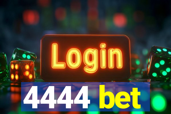 4444 bet